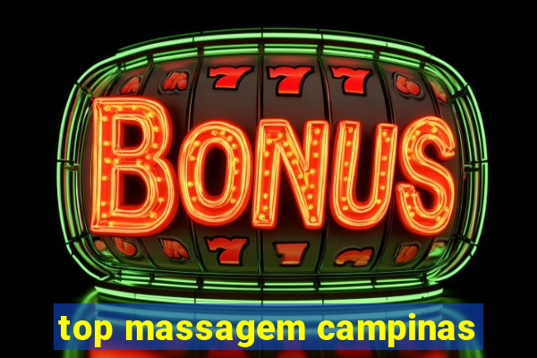 top massagem campinas